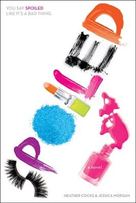 Spoiled by Heather Cocks and Jessica Morgan. Like a smart cross between Clueless, Gossip Girl, and the OC, this book is like a cupcake for the brain. Via Diamonds in the Library. 