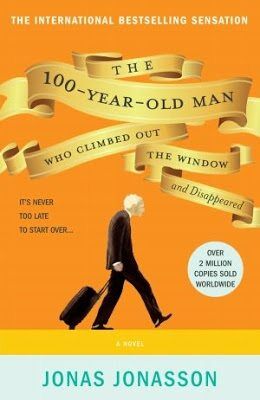 My review of The 100-Year-Old Man Who Climbed Out of the Window and Disappeared by Jonas Jonasson