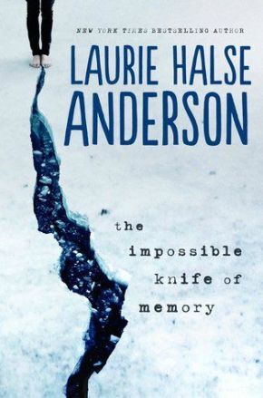 My review of Laurie Halse Anderson's The Impossible Knife of Memory; a strong, beautiful book about a girl and her father, a veteran with PTSD.