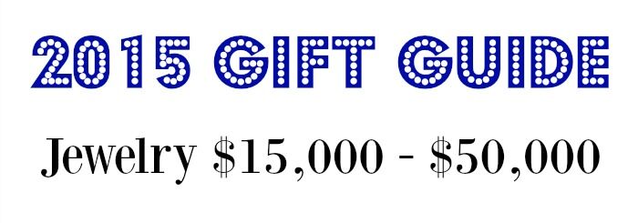 2015 jewelry gift guide - jewelry $1500 - $50000